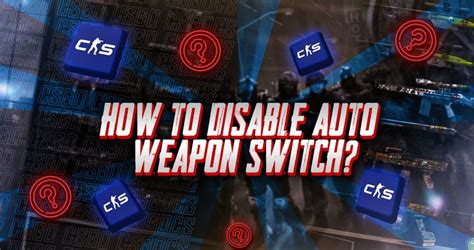 cs2 switch weapon on pick up|How to Disable Auto Weapon Switch .